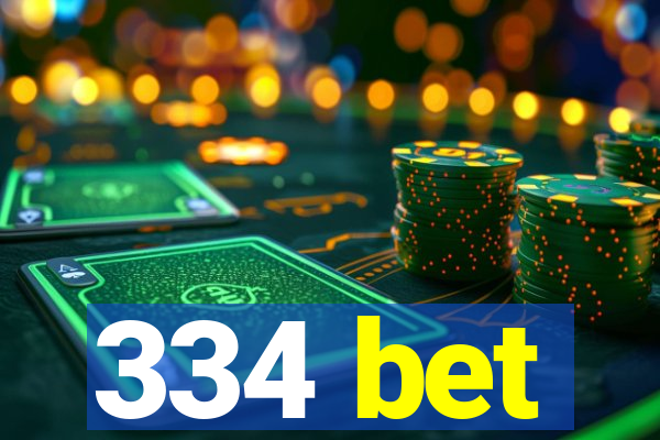 334 bet